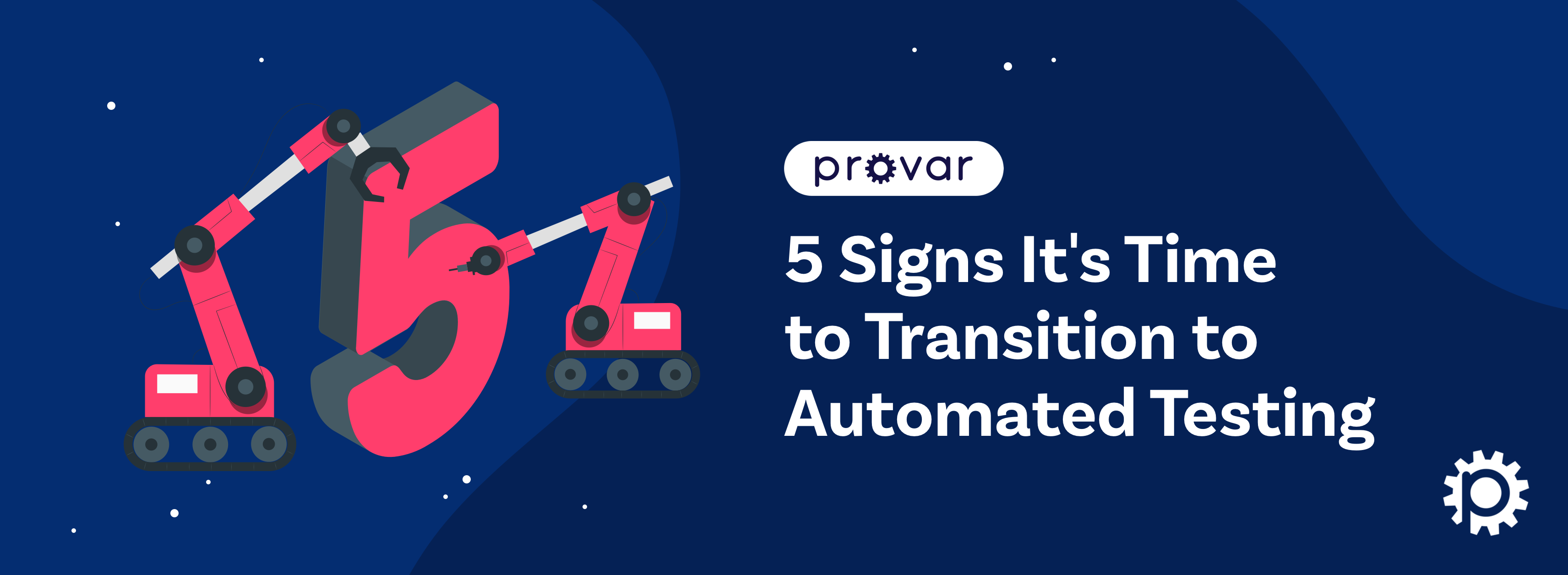 5 Signs It's Time to Transition to Automated Testing