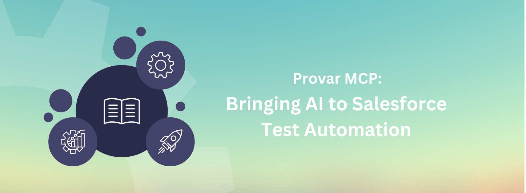 Provar MCP: Bringing AI to Salesforce Test Automation