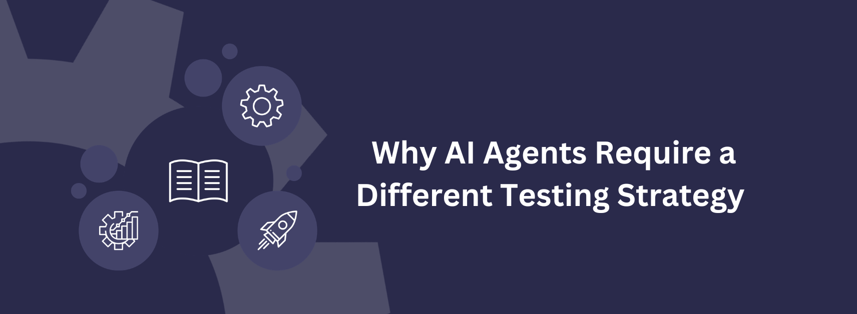 Provar TrustAI Series 1/5: Why AI Agents Require a Different Testing Strategy