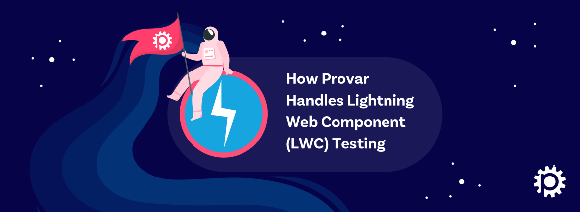 How Provar Handles Lightning Web Component (LWC) Testing