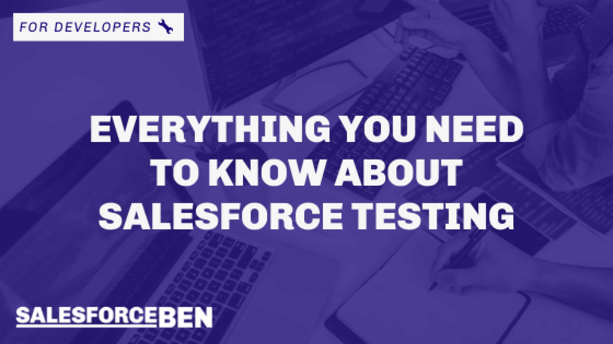 Everything-you-need-to-know-about-Salesforce-Testing