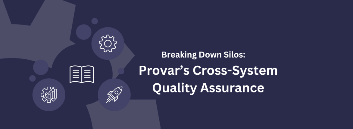 Breaking Down Silos: Provar's Cross-System Quality Assurance