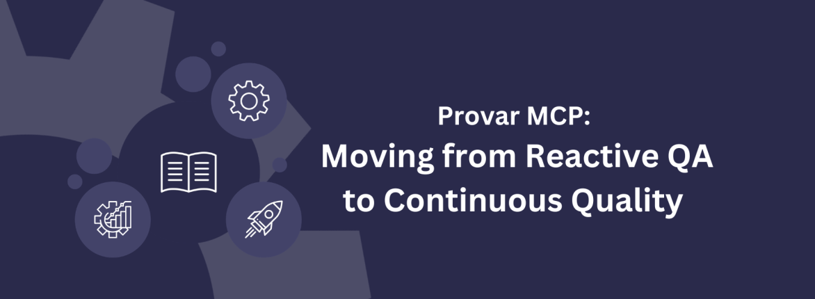 Provar MCP: Moving from Reactive QA to Continuous Quality