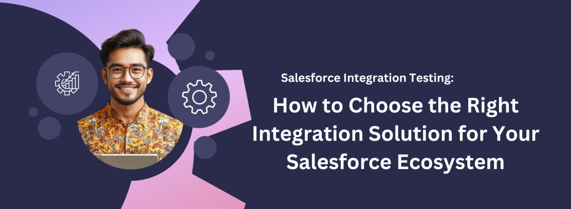 How to Choose the Right Integration Solution for Your Salesforce Ecosystem